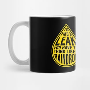 Funny Construction humor to find a leak raindrop Mug